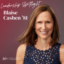 Leadership Spotlight: Blaise Cashen '81 Leadership Spotlight: Blaise Cashen '81